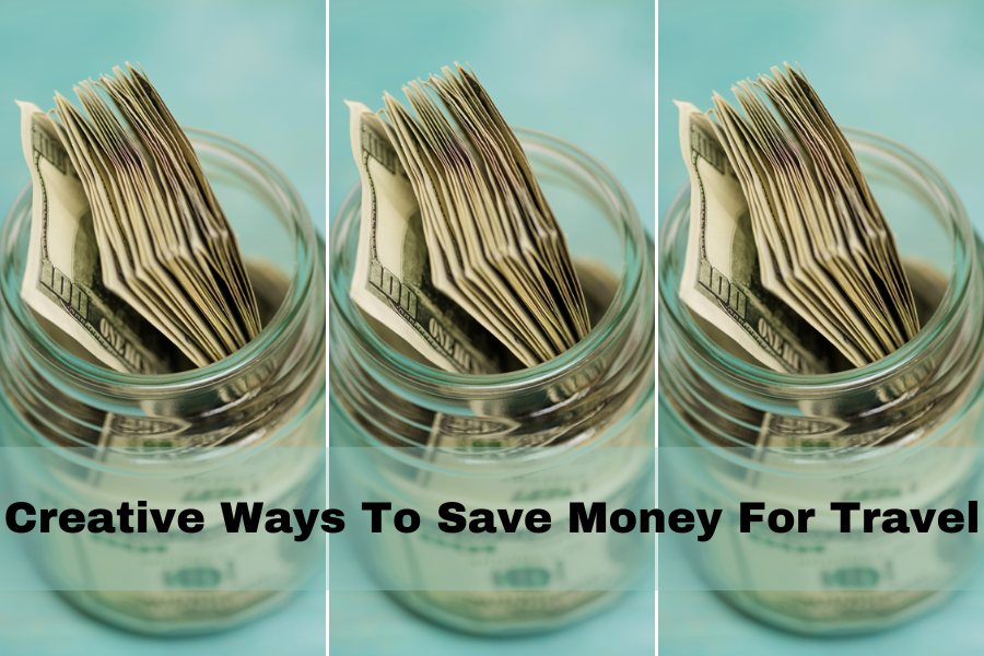 creative ways to save money for travel