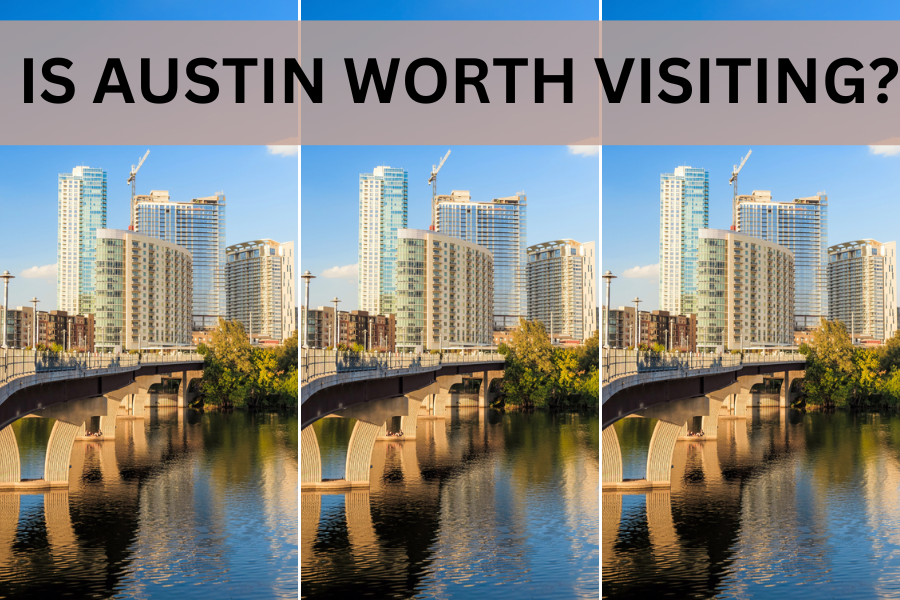 is austin worth visiting